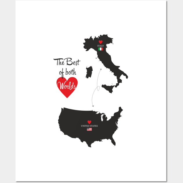 The Best of both Worlds - United States - Italy Wall Art by YooY Studio